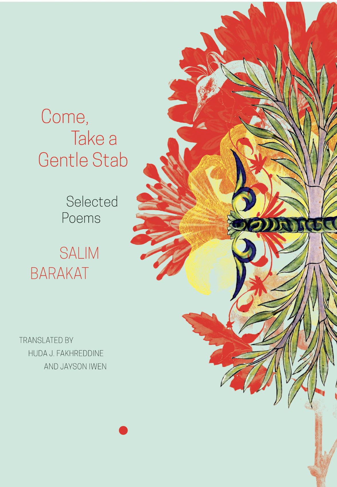 Photo Of Book Cover For The Book Entitled Come Take A Gentle Stab Selected Poems Salim Barakat