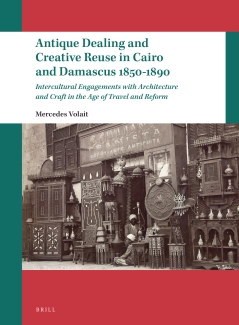 Jacket For The Book Entitled Antique Dealing And Creative Reuse In Cairo And Damascus By Mercedes Volait