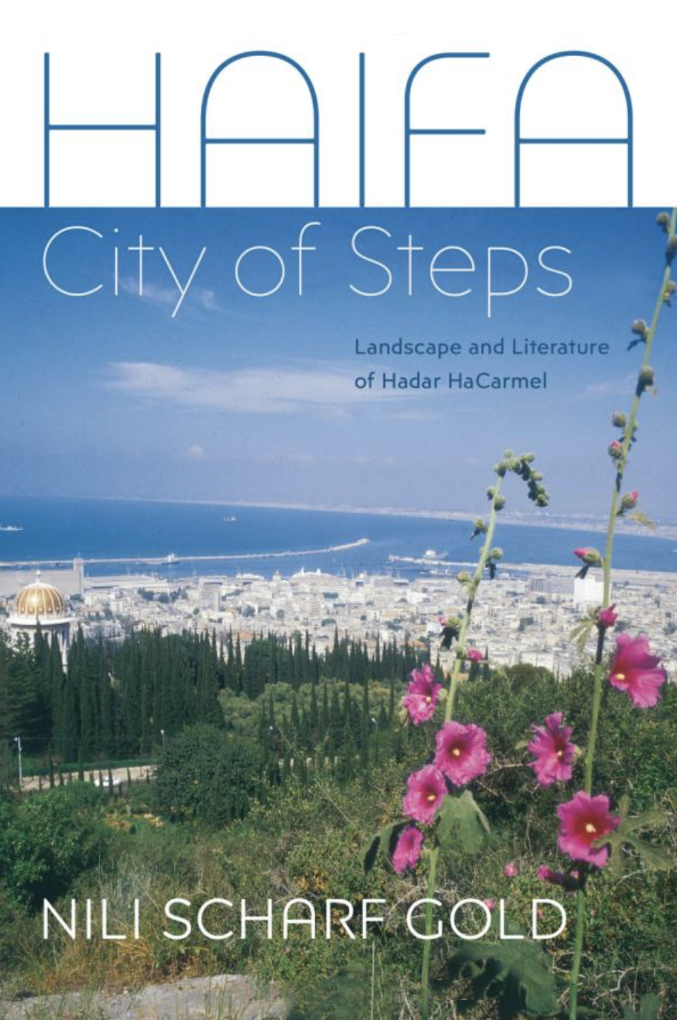 Photo Of Book Cover For The Book Entitled Haifa: City Of Steps