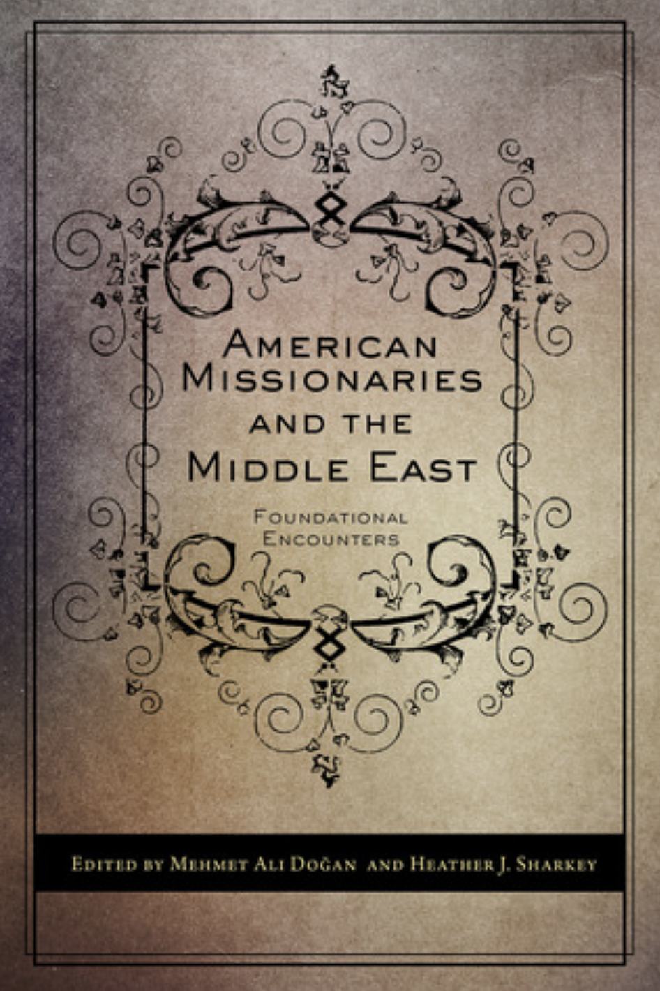 Photo Of Book Cover For The Book Entitled American Missionaries And the Middle East 
