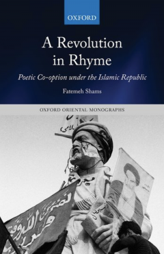 Photo Of Book Cover For The Book Entitled A Revolution In Rhyme: Poetic Co-option Under The Islamic Republic